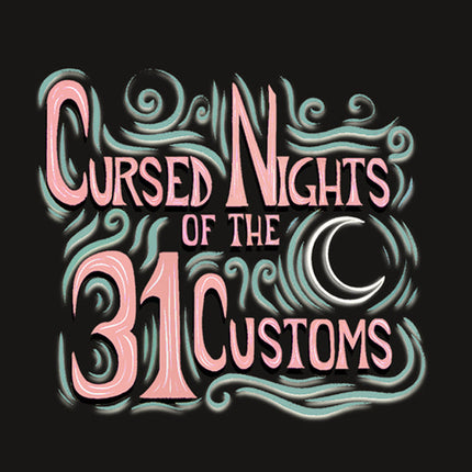 Cursed Nights of the 31 Customs